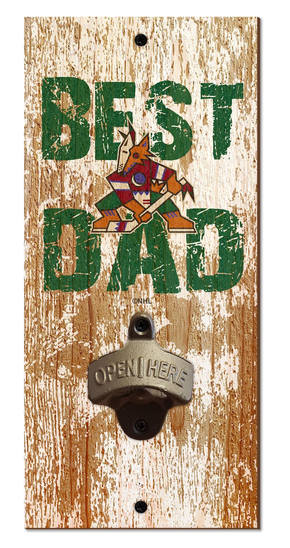 fan creations Arizona Coyotes Best Dad Bottle Opener