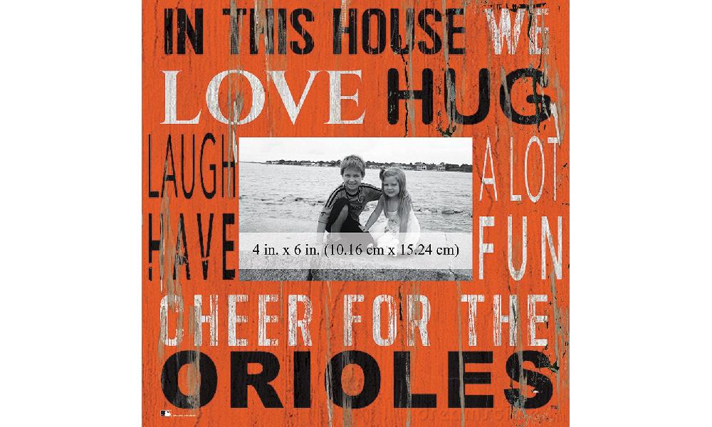 fan creations Baltimore Orioles In This House 10x10 Frame