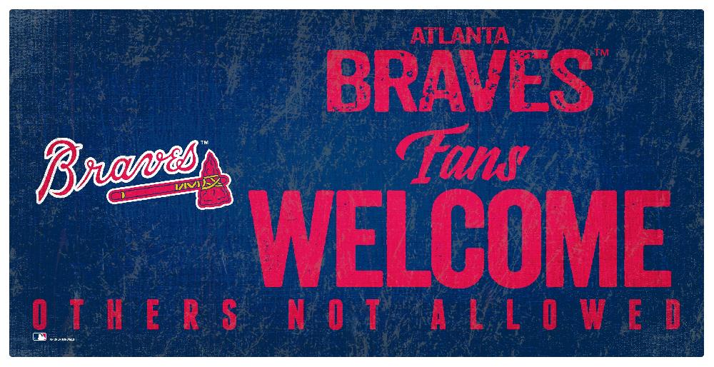 fan creations Atlanta Braves Fans Welcome Sign