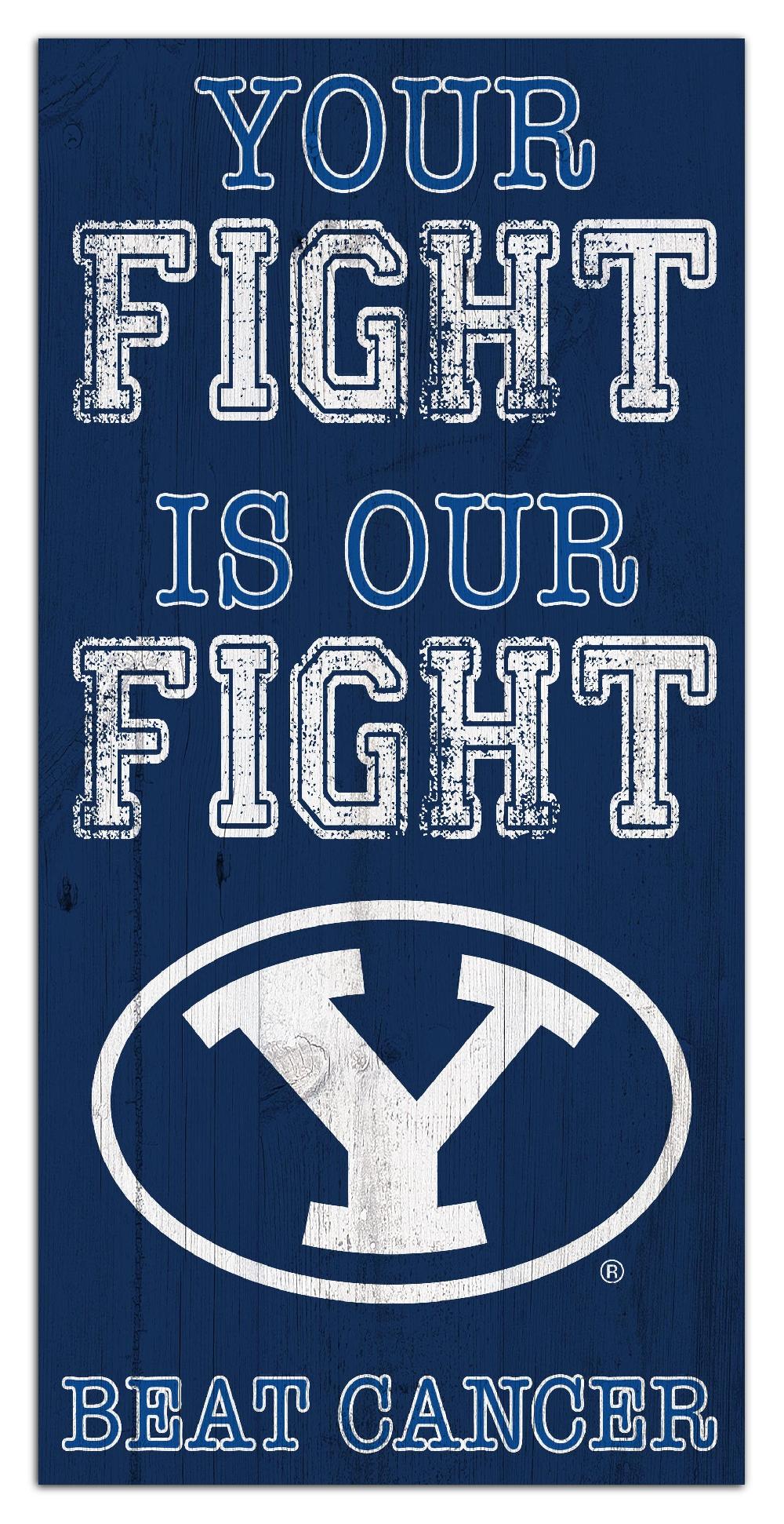 fan creations BYU Your Fight Is Our Fight 6x12