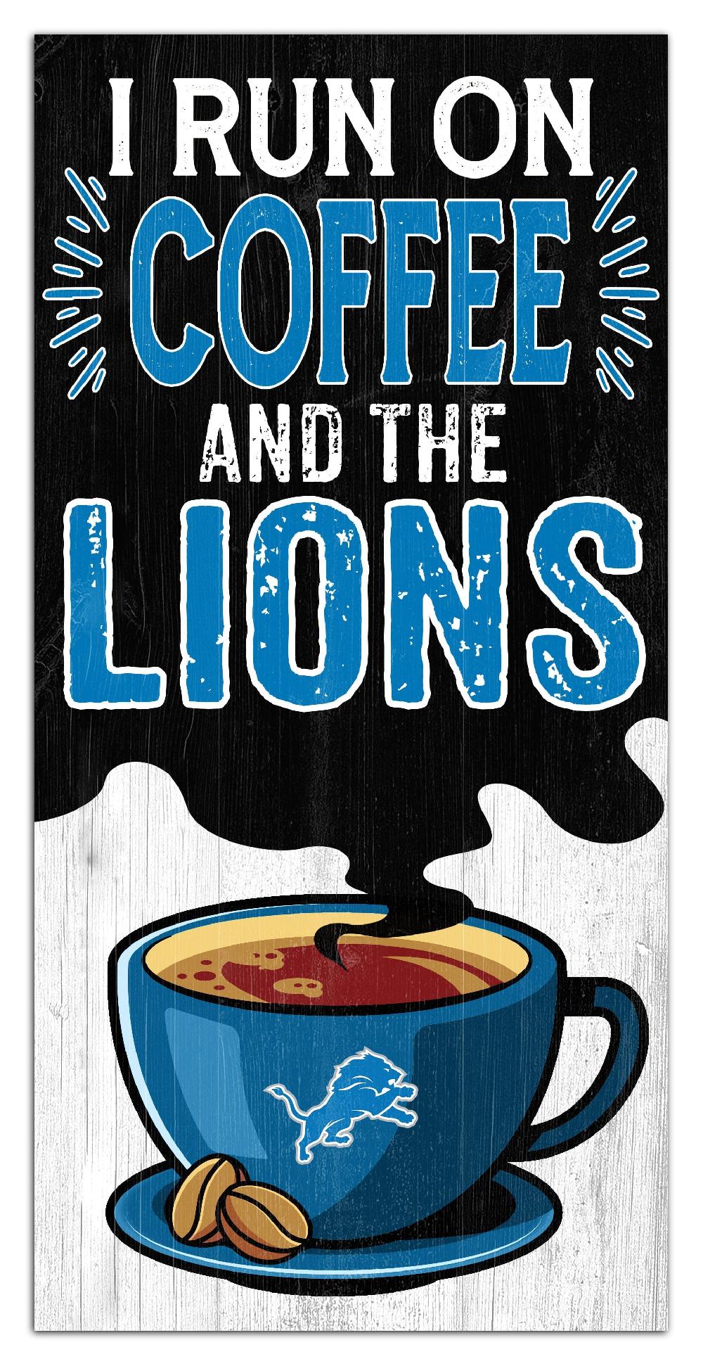 fan creations Detroit Lions I Run On Coffee 6x12