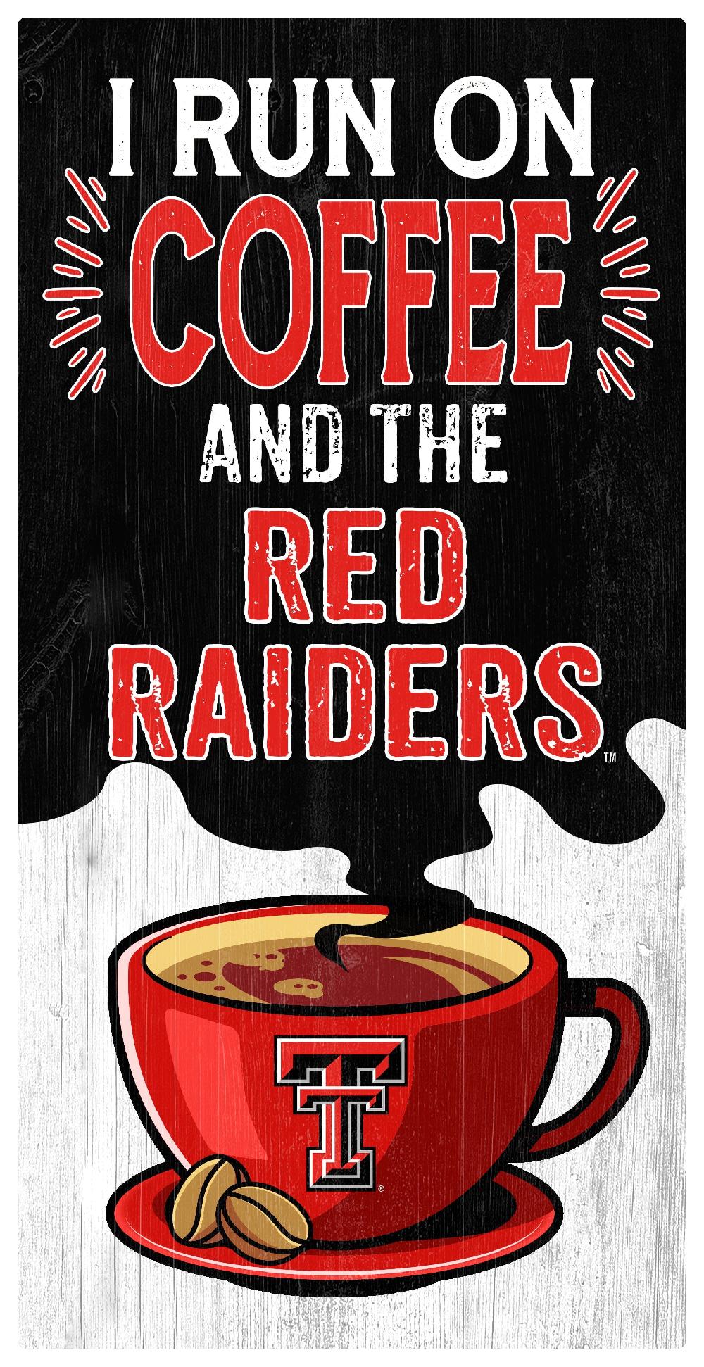 fan creations Texas Tech I Run On Coffee 6x12