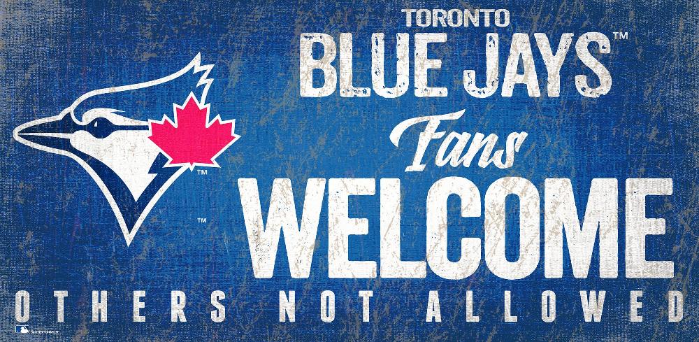 fan creations Toronto Blue Jays Fans Welcome Sign