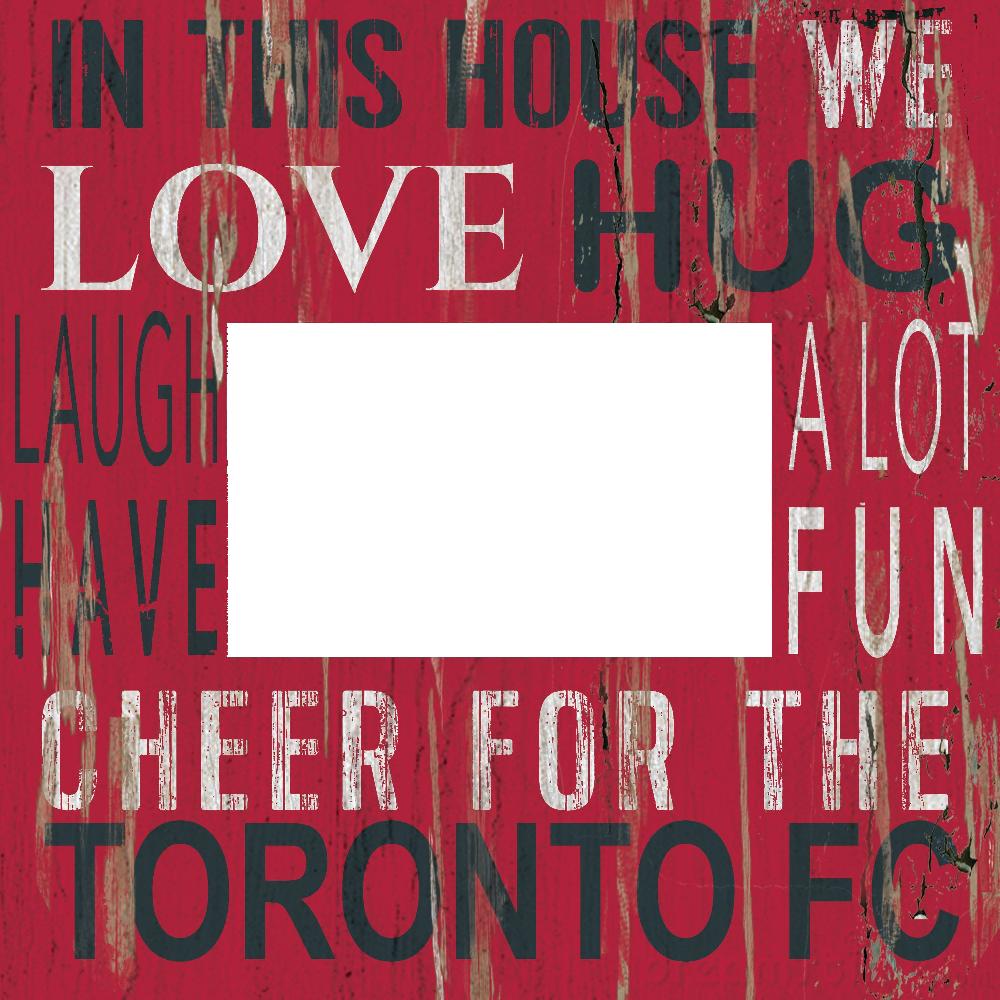 fan creations Toronto FC In This House 10x10 Frame