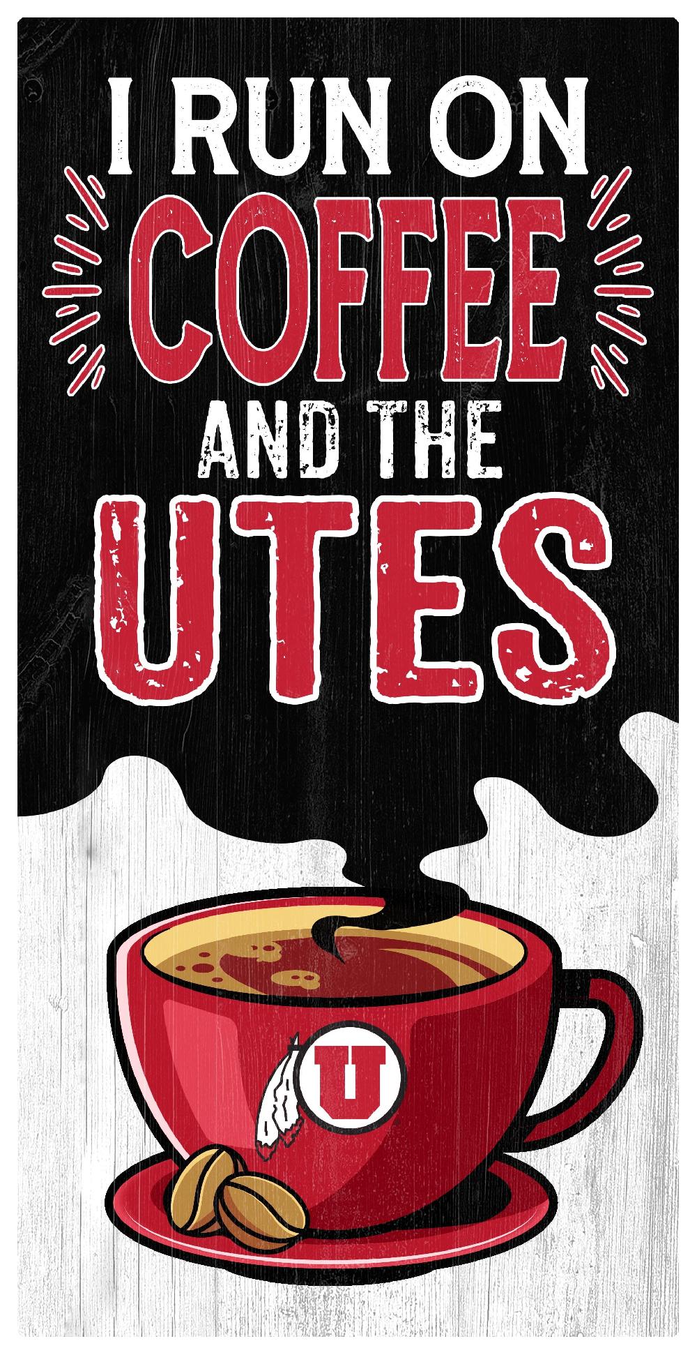 fan creations Utah I Run On Coffee 6x12