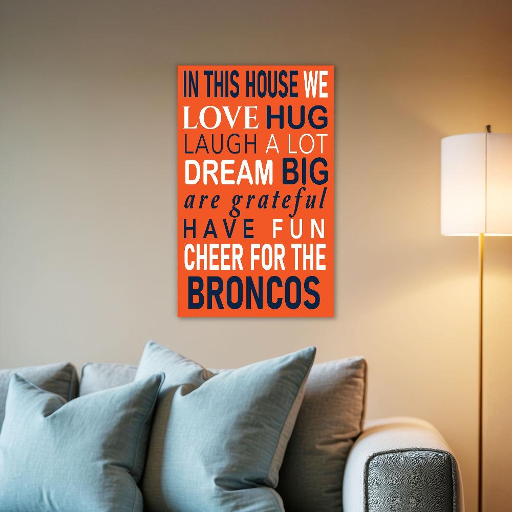 fan creations NFL Denver Broncos in This House 11x19 Wall Decor