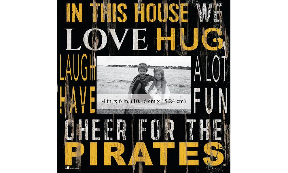 fan creations Pittsburgh Pirates In This House 10x10 Frame
