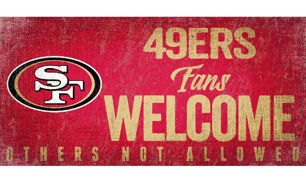 fan creations San Francisco 49ers Fans Welcome Sign