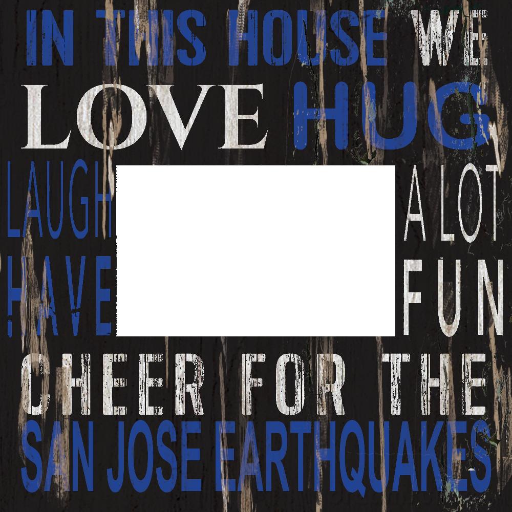 fan creations San Jose Earthquakes In This House 10x10 Frame