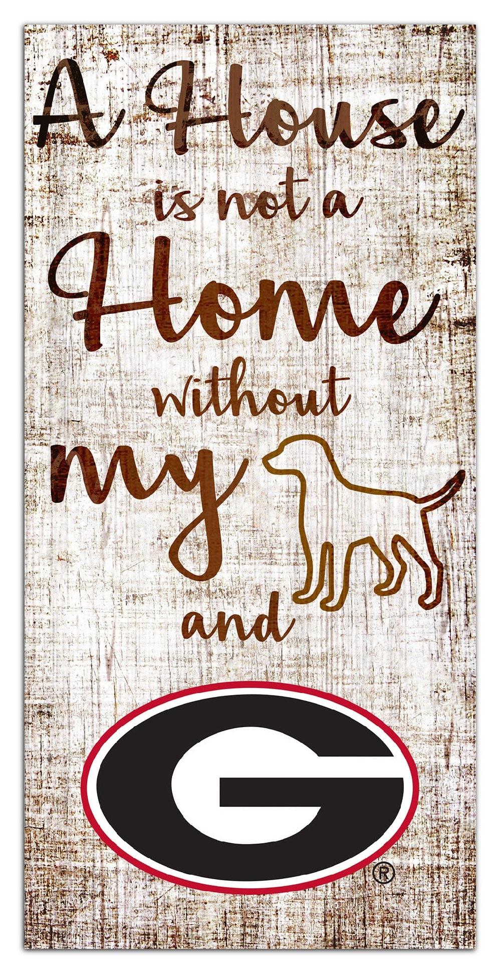 fan creations University of Georgia A House Is Not A Home Sign