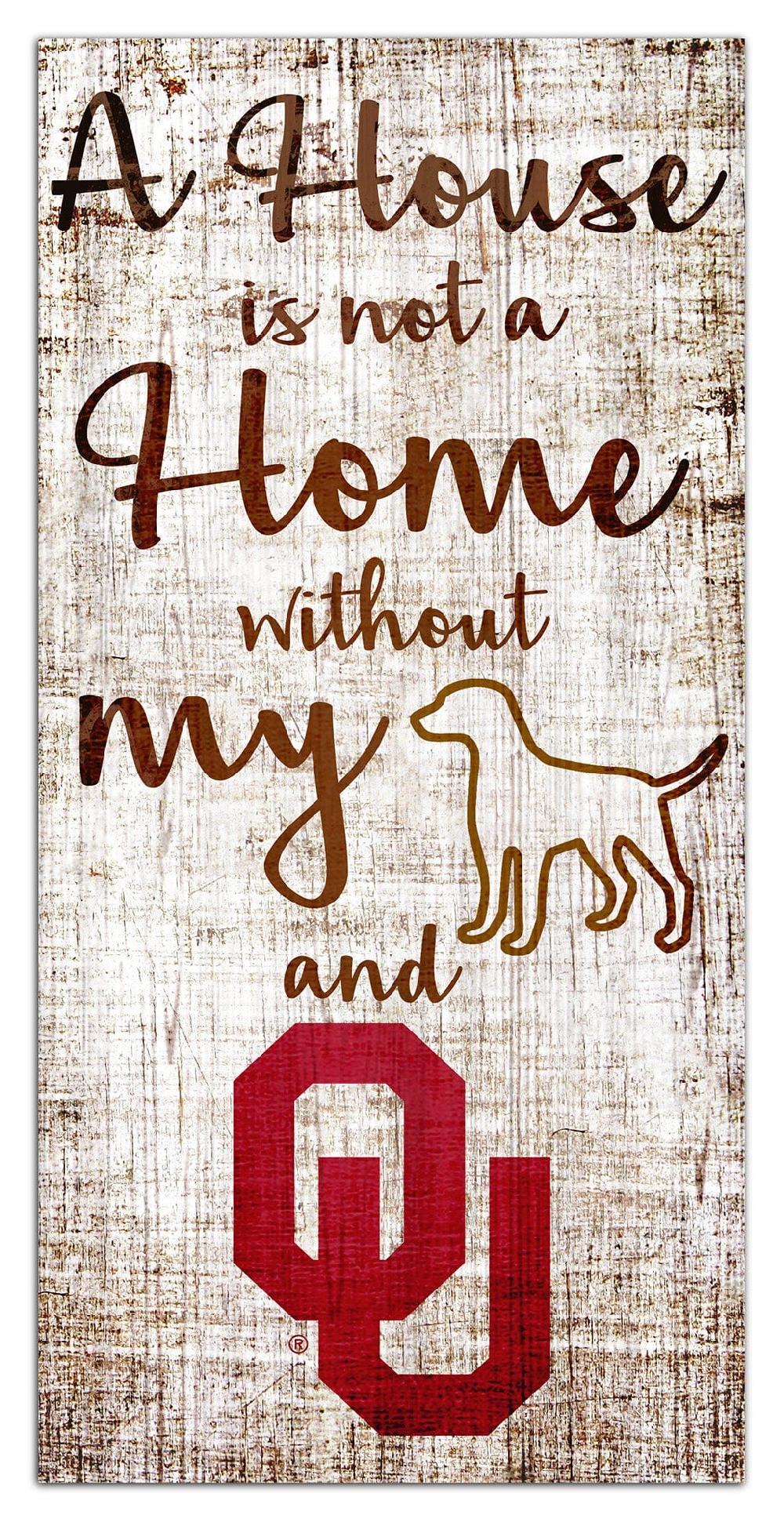 fan creations University of Oklahoma A House Is Not A Home Sign