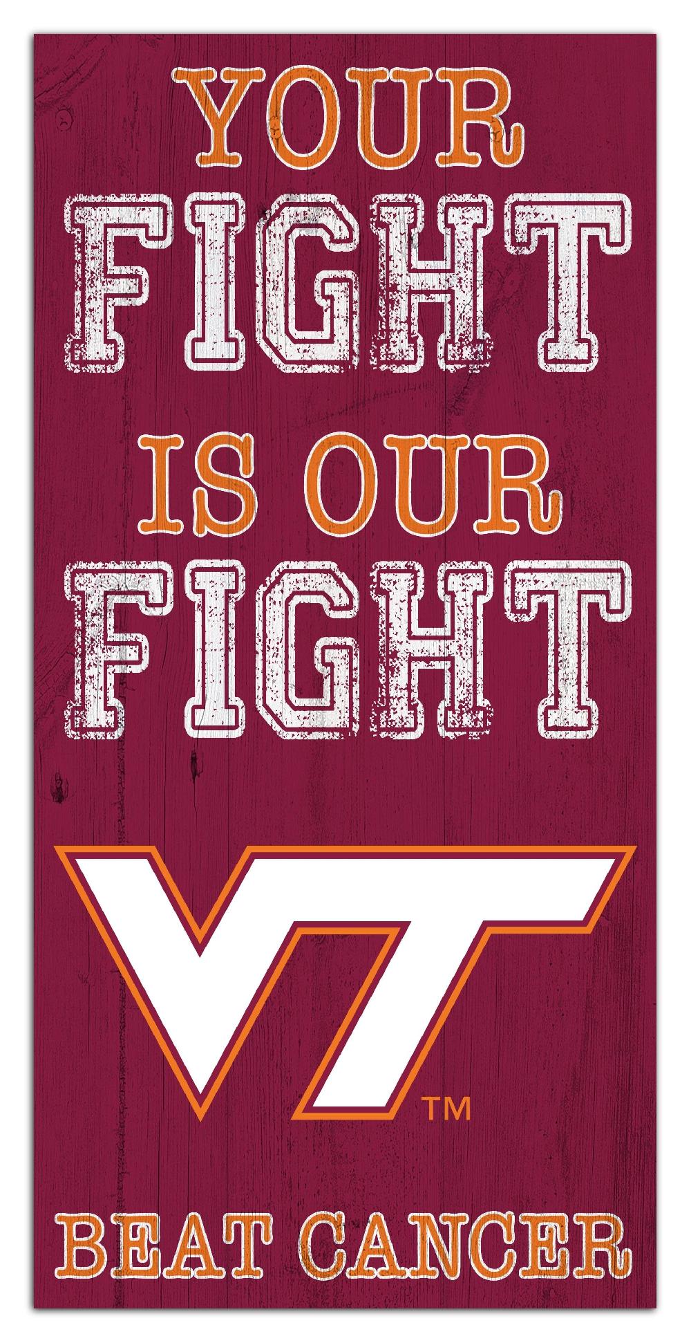 fan creations Virginia Tech Your Fight Is Our Fight 6x12
